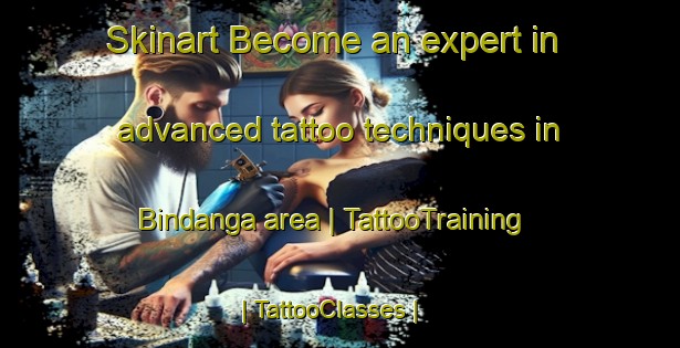 Skinart Become an expert in advanced tattoo techniques in Bindanga area | TattooTraining | TattooClasses | SkinartTraining-Chad